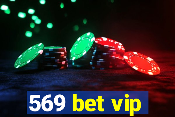 569 bet vip